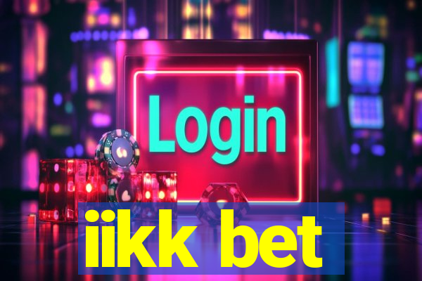 iikk bet